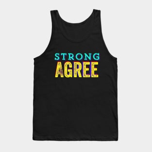 Strong Agree Tank Top